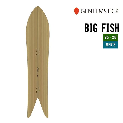 GENTEMSTICK ゲンテンスティック 25-26 BIG FISH ビッグ フィッシュ 早期予約 2025-2026 スノーボード スノーサーフ メンズ GENTEMSTICK ゲンテンスティック 25-26 BIG FISH ビッグ フィッシュ 早期予約 2025-2026 スノーボード スノーサーフ メンズ