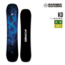 NOVEMBER ノベンバー 25-26 KD ケーディー 2025-2026 早期予約 スノーボード フリースタイル ノベンバー