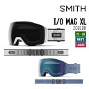 SMITH スミス 25-26 I/O MAG XL アイオー マグ エックスエル スノーボード ユニセックス 2025-2026 早期予約 ゴーグル