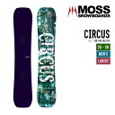MOSS モス 25-26 CIRCUS サーカス 早期予約 2025-2026 スノーボード フリーラン ユニセックス
