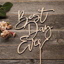best day ever ケーキトッパー 木製 木 ウェディングケーキ 結婚式 リゾート カリグラフィー 筆記体 上品 ナチュラル