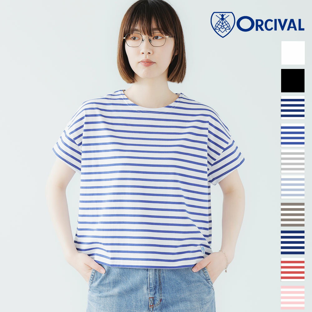 オーシバル / オーチバル ORCIVAL 40/2 JERSEY 半袖ワイドカットソー #OR-C0335BFJ 半袖 カットソー ワイド プルオーバー コットン 綿 2024SS