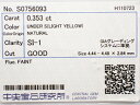 0．353ct　LIGHT　YELLOW　SI1　GOOD　イエローダイヤモンド　ルース