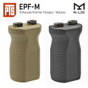  M-LOK対応 EPF-M フォアグリップ コンパクト Dupont Zytel ポリマー 強化樹脂製 (Enhanced Polymer Foregrip-Modular) / BK DE | 東京マルイ エアガン エアーガン 次世代 電動ガン ガスブローバック GBB Mlok Mロック エムロック カスタム パーツ サバゲー