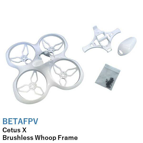 BETAFPV Cetus X ブラシレスフープフレーム Brushless Whoop Frame