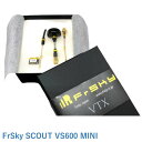 FrSky SCOUT VS600 MINI　5.7Ghz日本仕様【AIRSTAGEオリジナル日本語説明書付】＜業務電波利用可能5.7Ghz技適取得済＞日本特別仕様