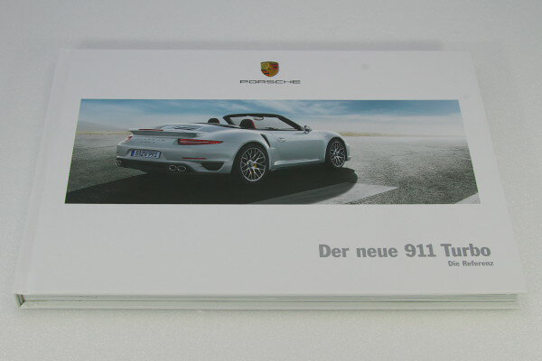 ポルシェ NEW 911 (991) ターボ / ターボ S クーペ & カブリオレ ハードカバー カタログ ドイツ語 2014