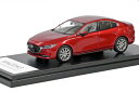 nCXg[[ 1 43 }c  3 Z (2019) \E bhNX^^bN Hi-Story 1 43 MAZDA 3 SEDAN 2019 Soul Red Crystal Metallic