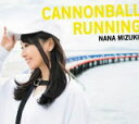 【オリコン加盟店】初回盤CD 2DVD★特製BOX仕様★スペシャルフォトブック■水樹奈々 CD 2DVD【CANNONBALL RUNNING】19/12/11発売【楽ギフ_包装選択】