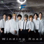 yIRXzFANTASTICS from EXILE TRIBE@CDyWinding Road`ց`z20/9/23yyMt_Iz