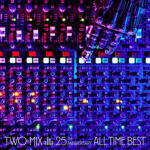 【オリコン加盟店】通常盤■TWO-MIX　2CD【TWO-MIX 25th Anniversary ALL TIME BEST】21/1/20発売【楽ギフ_包装選択】
