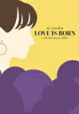 【オリコン加盟店】★オーディオコメンタリー収録★10%OFF■大塚愛 Blu-ray【LOVE IS BORN 〜17th Anniversary 2020〜】...