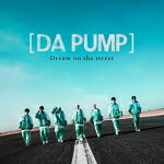 【オリコン加盟店】★Type-D 通常盤★特典シリアルコード★DVD付■DA PUMP　CD+DVD【Dream on the street】21/3/17発売【楽ギフ_包装選択】