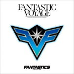 【オリコン加盟店】★ 初回仕様/取 ★シリアルコード/スマプラフォト■FANTASTICS from EXILE TRIBE CD【FANTASTIC VOYAGE】21/8/18発売【楽ギフ_包装選択】