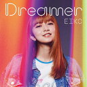 【オリコン加盟店】EIKO CD【Dreamer】23/11/1発…