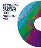 【オリコン加盟店】V.A.　CD【TK WORKS ～TETSUYA KOMURO HITS NONSTOP MIX～】21/12/1発売【楽ギフ_包装選択】