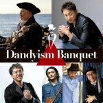 【オリコン加盟店】古澤巖 × 山本耕史　Dandyism Banquet　CD【Dandyism Banquet】22/8/31発売【楽ギフ_包装選択】