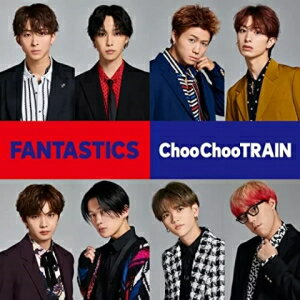 【オリコン加盟店】★ 初回仕様/取 ★トレカ 初回のみ ■FANTASTICS from EXILE TRIBE CD【Choo Choo TRAIN】22/11/16発売【楽ギフ_包装選択】