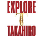 【オリコン加盟店】■EXILE TAKAHIRO　2CD【EXPLORE】23/9/6発売【楽ギフ_包装選択】