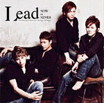 【オリコン加盟店】初回盤B[取寄せ]■送料無料■Lead 2CD【Now or Never】12/7/18発売【楽ギフ_包装選択】