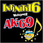 �ڥ��ꥳ�����Ź��INFINITY 16 welcomez AK-69��CD��DYNAMITE��13/3/20ȯ��ڳڥ���_���������