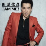 【オリコン加盟店】送料無料■田原俊彦　CD【I AM ME！[CD盤]】13/6/19発売【楽ギフ_包装選択】