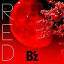 【オリコン加盟店】赤盤★REDケース仕様+リストバンド封入■B'z CD【RED】15/6/10発売【楽ギフ_包装選択】