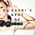 【オリコン加盟店】■V.A.　CD【DJ KAORI’S BEST EDM】14/12/17発売【楽ギフ_包装選択】