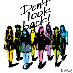 NMB48　CD+DVD 【Don't look back !】 通常盤Type-C 2015/3/31発売 ○NMB48、11th シングル発売決定 ! ! ■通常盤Type-C ・DVD付 ■仕様 ・CD+DVD ■収録内容 [CD] 01.Don't look back ! 02.共通カップリング 03.ロマンティックスノー/Team BII 04.Don't look back ! （off vocal ver.） 05.共通カップリング（off vocal ver.） 06.ロマンティックスノー/Team BII（off vocal ver.） [DVD] 01.Don't look back ! （ミュージックビデオ） 02.Don't look back ! （ミュージックビデオ ダンシングバージョン） 03.ロマンティックスノー/Team BII（ミュージックビデオ） 04.NMB48 feat.吉本新喜劇 Vol.11（特典映像） ※収録予定内容の為、発売の際に収録順・内容等変更になる場合がございますので、予めご了承下さいませ。 ■通常盤Type-Aは　こちら ■通常盤Type-Bは　こちら ■限定盤Type-Aは　こちら ■限定盤Type-Bは　こちら ■限定盤Type-Cは　こちら 「NMB48」さんの他のCD・DVDはこちらへ 【ご注文前にご確認下さい！！】(日本国内) ★ただ今のご注文の出荷日は、発売日翌日（4/1）です。 ★配送方法は、誠に勝手ながら「クロネコメール便」または「郵便」を利用させていただきます。その他の配送方法をご希望の場合は、有料となる場合がございますので、あらかじめご理解の上ご了承くださいませ。 ★お待たせして申し訳ございませんが、輸送事情により、お品物の到着まで発送から2〜4日ほどかかりますので、ご理解の上、予めご了承下さいませ。 ★お急ぎの方は、配送方法で速達便をお選び下さい。速達便をご希望の場合は、前払いのお支払方法でお願い致します。（速達料金が加算となります。）なお、支払方法に代金引換をご希望の場合は、速達便をお選びいただいても通常便に変更しお送りします（到着日数があまり変わらないため）。予めご了承ください。　