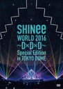 【オリコン加盟店】10％OFF+送料無料■通常盤■SHINee　2DVD【SHINee WORLD 2016〜D×D×D〜 Special Edition in TOKYO】16/9/28発売【楽ギフ_包装選択】