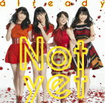 【オリコン加盟店】Type-A★DVD付■送料無料■Not yet　CD+DVD【already】14/4/23発売【楽ギフ_包装選択】