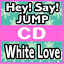 ֡ڥꥳŹۢ®ã[11Բ]2Hey! Say! JUMPCD+DVDWhite Love17/12/20ȯڥեԲġۡפ򸫤