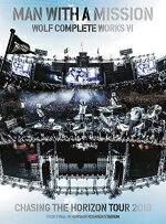 【オリコン加盟店】初回生産限定盤[取]★映像特典収録★10％OFF■MAN WITH A MISSION　2DVD【Wolf Complete Works VI】19/4/24発売【楽ギフ_包装選択】