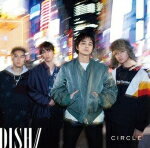 Rakuten - 【オリコン加盟店】通常盤■DISH//　CD【CIRCLE】20/2/26発売【楽ギフ_包装選択】