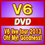 ڥꥳŹ̵̾עV62DVDV6 live tour 2013 Oh! My! Goodness!13/11/27ȯڳڥ_