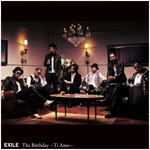 【オリコン加盟店】■B2ポスター〔BEST〕プレゼント〔希望者〕■EXILE　CD+DVD【The Birthday〜Ti Amo〜】08/9/24発売…