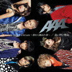 【オリコン加盟店】■ジャケットA■AAA CD+DVD【Dream After Dream 〜夢から醒めた夢〜／逢いたい理由】10/5/5発売【楽ギフ_包装選択】