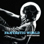 【オリコン加盟店】■KEN THE 390 CD【FANTASTIC WORLD】08/10/8発売【楽ギフ_包装選択】