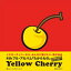 ڥꥳŹ̵ۢYellow Cherry CD2ȡˡڤΡ10/1/6ȯڳڥ_