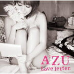 【オリコン加盟店】通常盤■送料無料■AZU CD【Love letter】12/1/18発売【楽ギフ_包装選択】