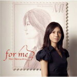 【オリコン加盟店】通常盤■送料無料■松下奈緒　CD【for me】12/2/29発売【楽ギフ_包装選択】