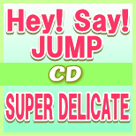 yIRXzʏՁHey! Say! JUMP@CDySUPER DELICATEz12/2/22yyMt_Iz