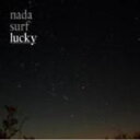 【オリコン加盟店】■通常盤■nada surf　CD【Lucky】09/7/1発売【楽ギフ_包装選択】