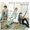 【オリコン加盟店】■初回限定盤[取寄せ]■BREAKERZ CD+DVD【B.R.Z ACOUSTIC】10/4/7発売【楽ギフ_包装選択】