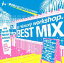 ڥꥳŹۢV.A. ߥåɡХDJ 롼ӡå CDBEST MIX ƤλפХǥ201010/8/4ȯڳڥ_