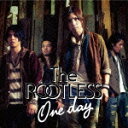 【オリコン加盟店】■THE ROOTLESS CD【One day】10/10/20発売【楽ギフ_包装選択】