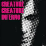 ڥꥳŹ̵ۢ̾עCreature Creature CDINFERNO10/7/21ȯڳڥ_