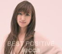 【オリコン加盟店】送料無料■lecca CD+DVD【BEST POSITIVE】16/1/27発売【楽ギフ_包装選択】