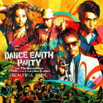 【オリコン加盟店】DANCE EARTH PARTY feat. The Skatalites＋今市隆二from 三代目J Soul Brothers　CD+DVD【BEAUTIF…