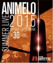 【オリコン加盟店】10%OFF+送料無料■V.A. 2Blu-ray【Animelo Summer Live 2015 -THE GATE- 8.30】16/3/30発売【楽ギフ_包装選択】